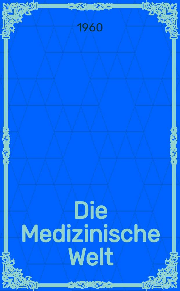 Die Medizinische Welt : Ärztliche Wochenschrift. 1960, №25