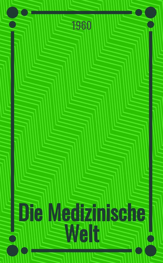 Die Medizinische Welt : Ärztliche Wochenschrift. 1960, №28