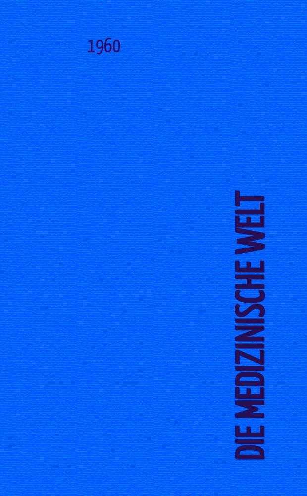 Die Medizinische Welt : Ärztliche Wochenschrift. 1960, №33