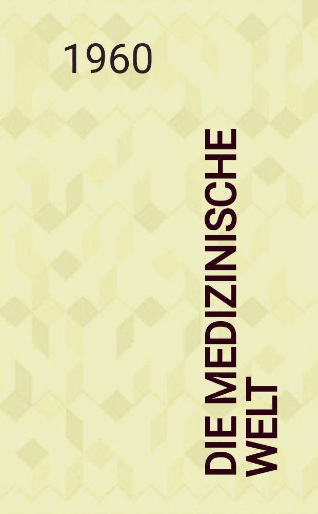 Die Medizinische Welt : Ärztliche Wochenschrift. 1960, №44