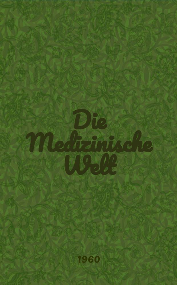 Die Medizinische Welt : Ärztliche Wochenschrift. 1960, №45