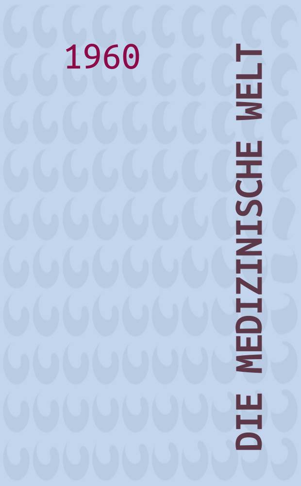 Die Medizinische Welt : Ärztliche Wochenschrift. 1960, №49