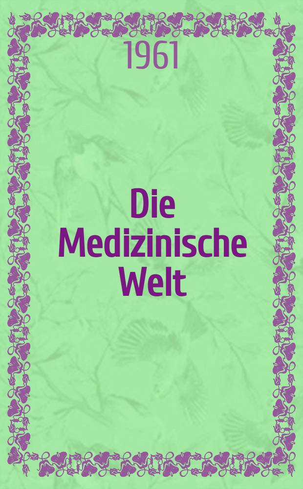 Die Medizinische Welt : Ärztliche Wochenschrift. 1961, №15