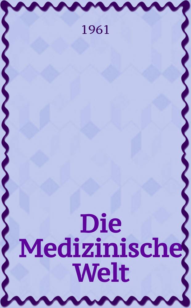 Die Medizinische Welt : Ärztliche Wochenschrift. 1961, №23