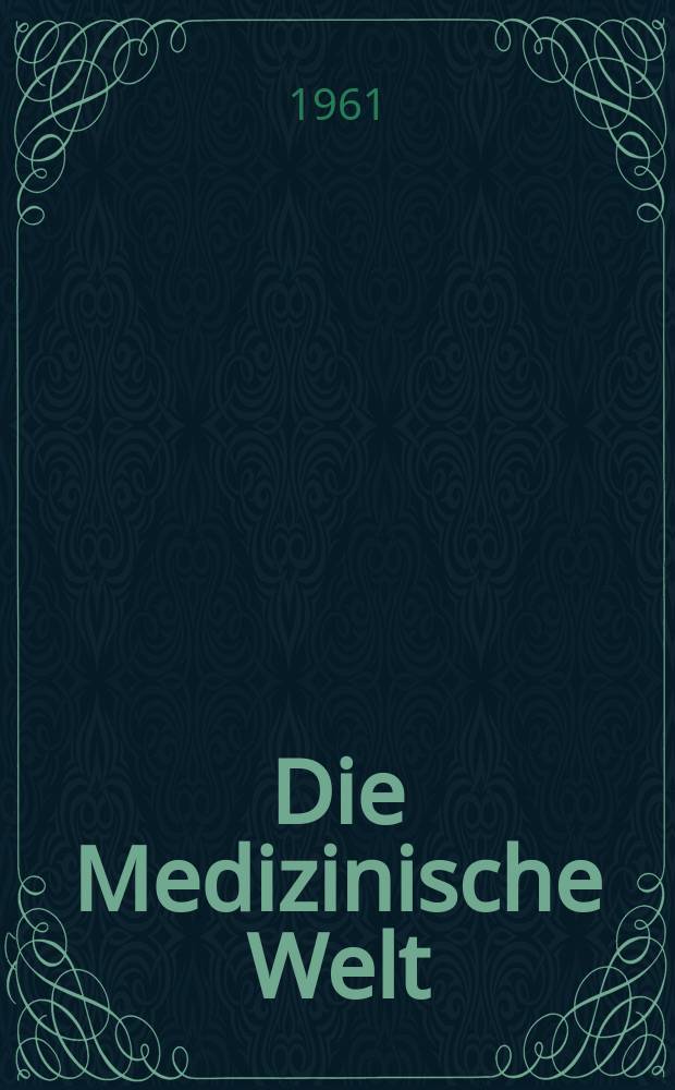 Die Medizinische Welt : Ärztliche Wochenschrift. 1961, №27
