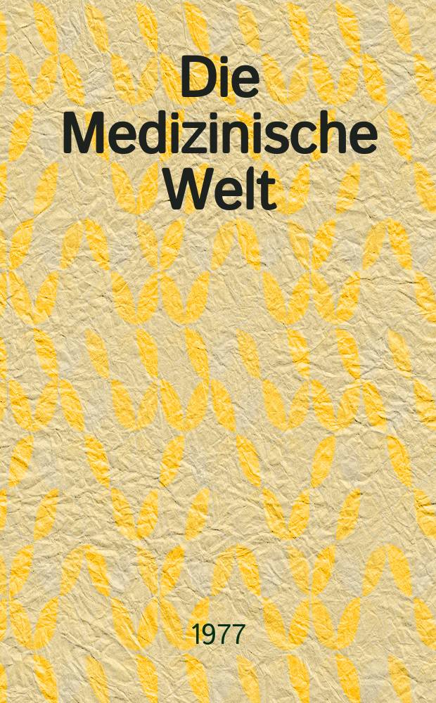 Die Medizinische Welt : &Auml;rztliche Wochenschrift. [Jg.]28 1977, №51/52