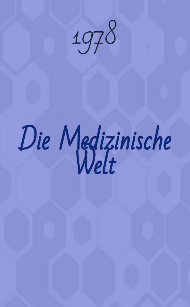 Die Medizinische Welt : Ärztliche Wochenschrift. [Jg.]29 1978, №18