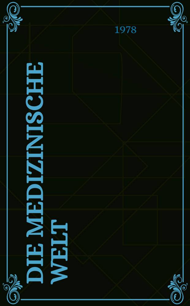 Die Medizinische Welt : Ärztliche Wochenschrift. [Jg.]29 1978, №27