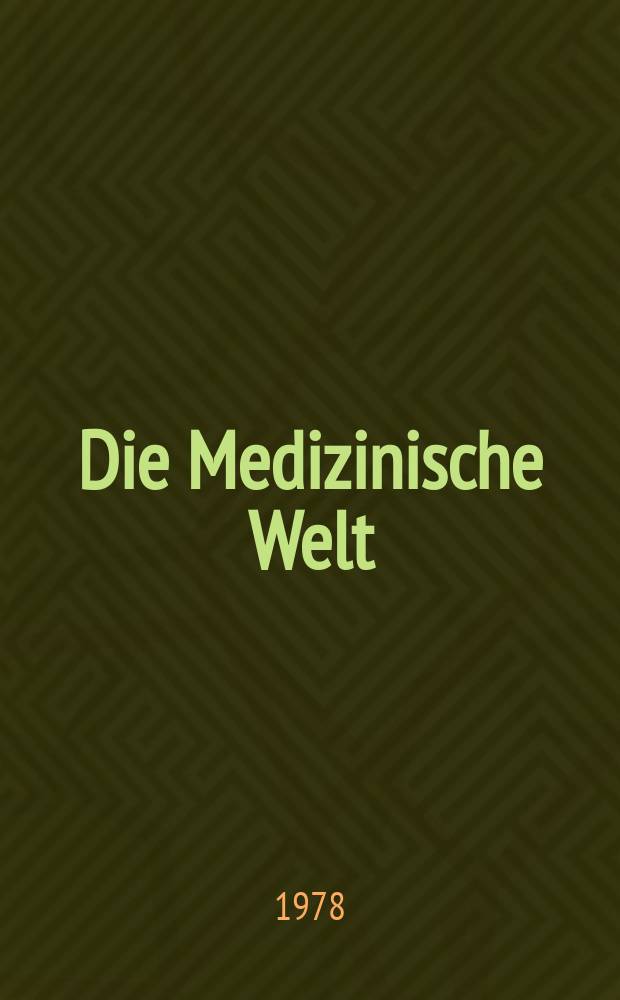 Die Medizinische Welt : &Auml;rztliche Wochenschrift. [Jg.]29 1978, №28