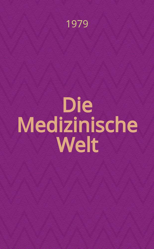 Die Medizinische Welt : &Auml;rztliche Wochenschrift. [Jg.]30 1979, №2