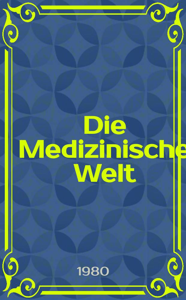 Die Medizinische Welt : Ärztliche Wochenschrift. Bd.31, H.1