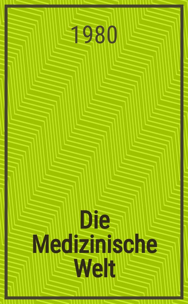 Die Medizinische Welt : Ärztliche Wochenschrift. Bd.31, H.11