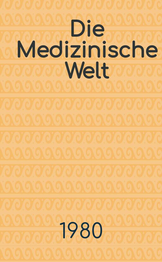 Die Medizinische Welt : Ärztliche Wochenschrift. Bd.31, H.14