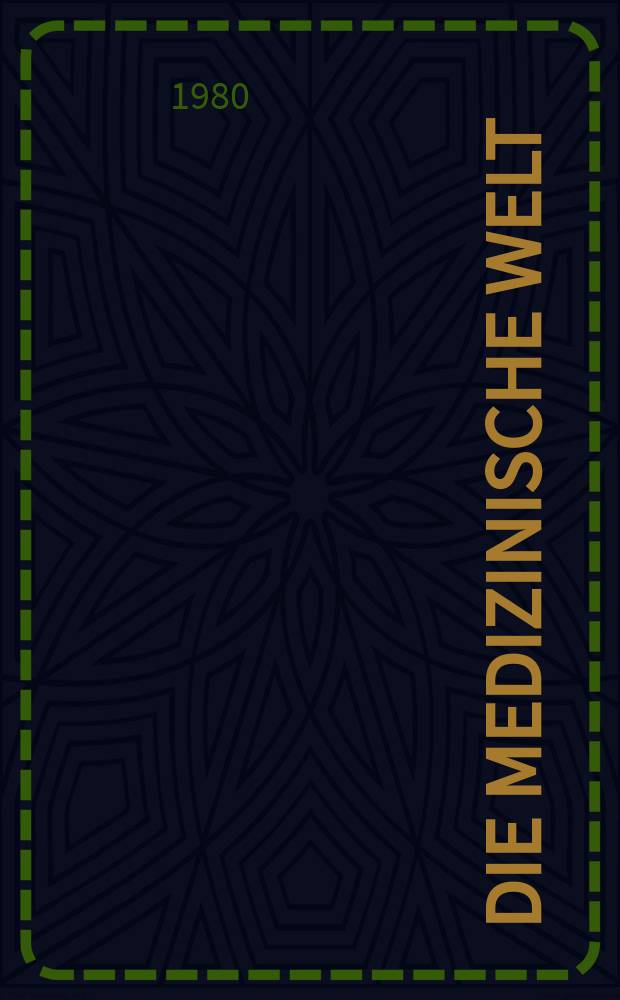 Die Medizinische Welt : Ärztliche Wochenschrift. Bd.31, H.19