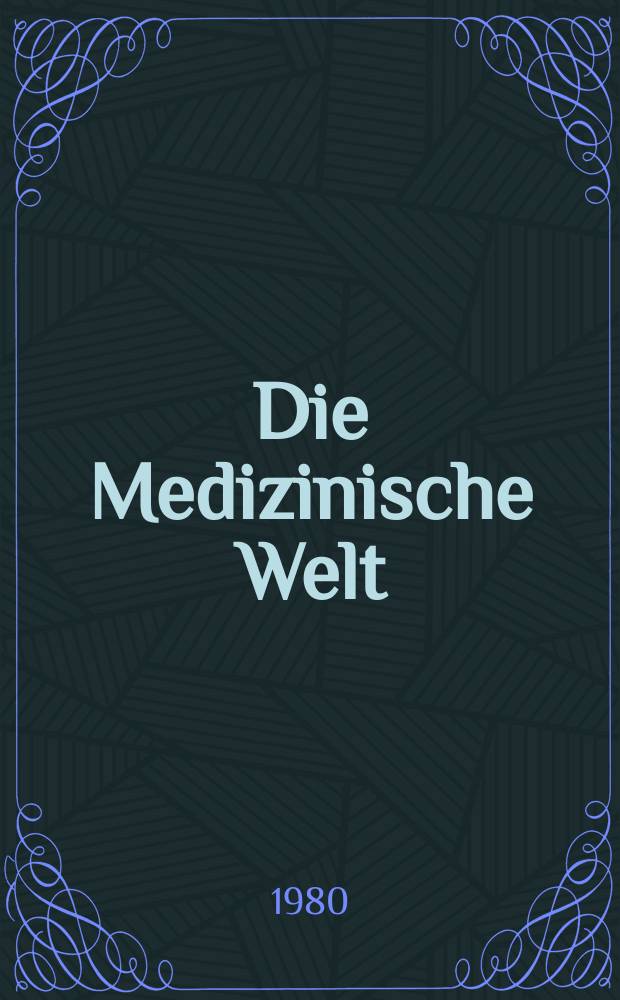 Die Medizinische Welt : &Auml;rztliche Wochenschrift. Bd.31, H.22