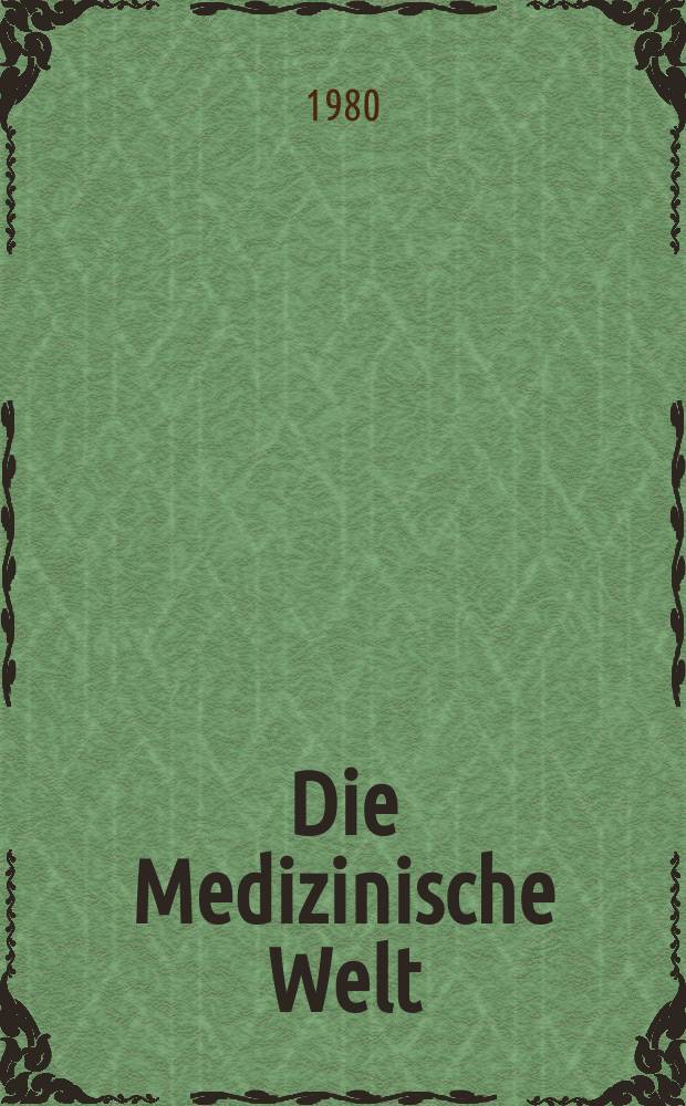 Die Medizinische Welt : Ärztliche Wochenschrift. Bd.31, H.23