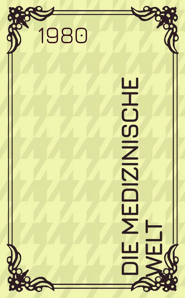 Die Medizinische Welt : Ärztliche Wochenschrift. Bd.31, H.24