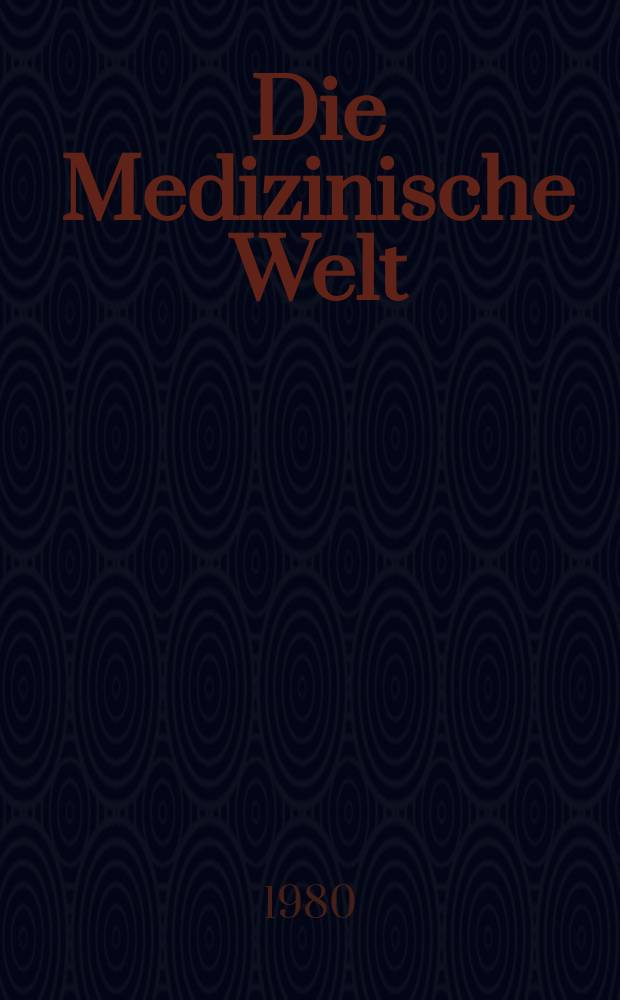 Die Medizinische Welt : Ärztliche Wochenschrift. Bd.31, H.31