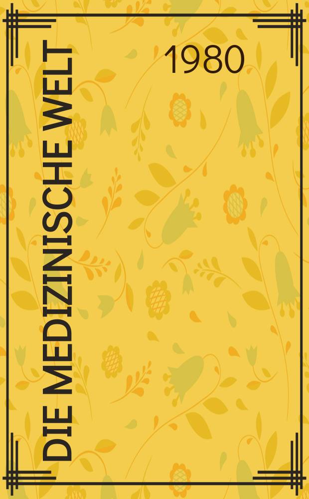 Die Medizinische Welt : Ärztliche Wochenschrift. Bd.31, H.39