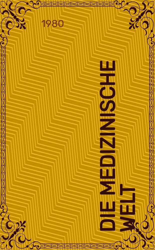 Die Medizinische Welt : Ärztliche Wochenschrift. Bd.31, H.45