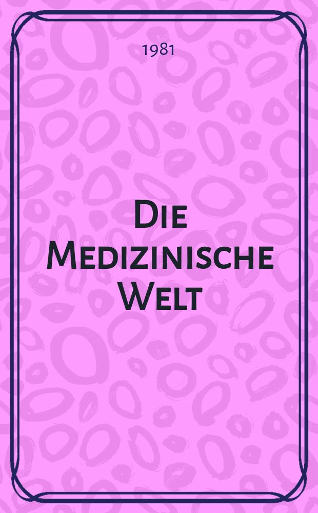 Die Medizinische Welt : Ärztliche Wochenschrift. Bd.32, H.8