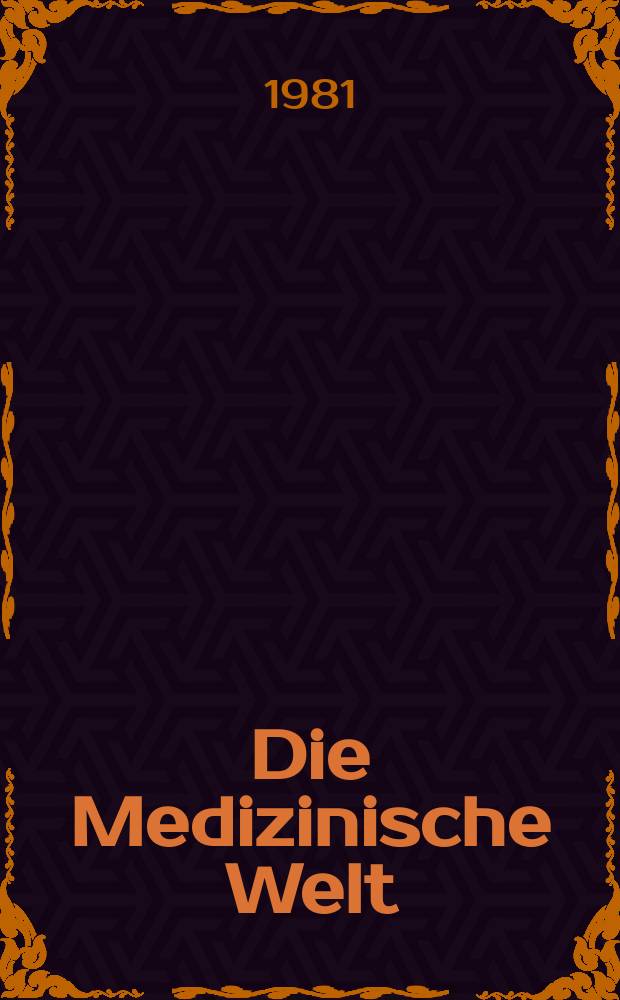 Die Medizinische Welt : Ärztliche Wochenschrift. Bd.32, H.9