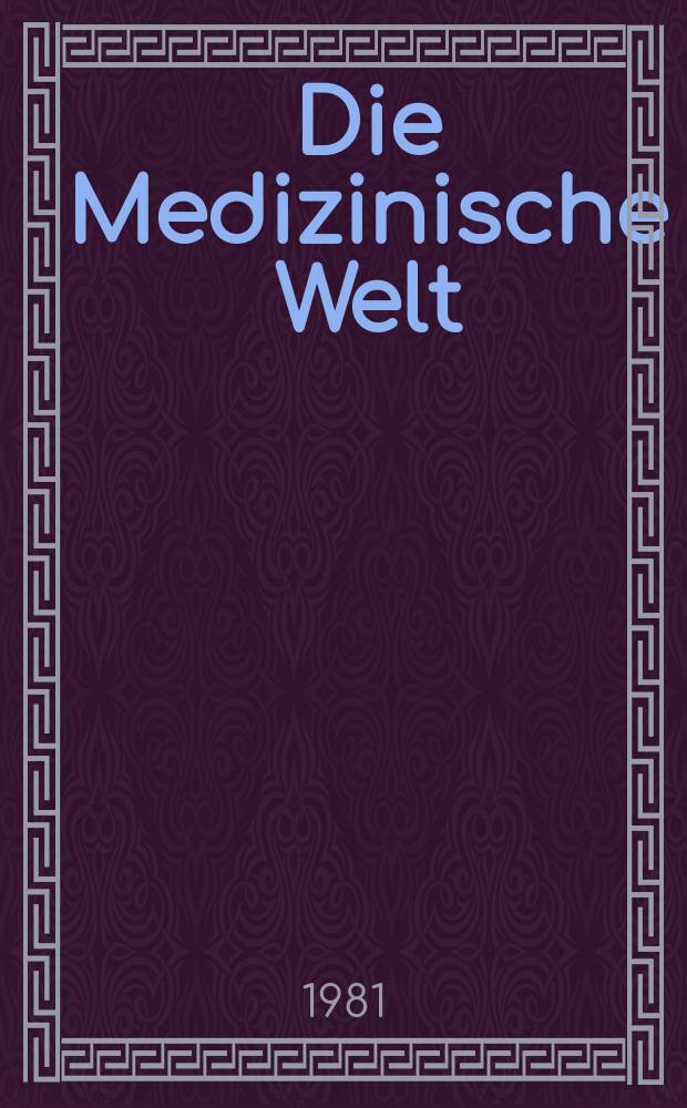 Die Medizinische Welt : Ärztliche Wochenschrift. Bd.32, H.10
