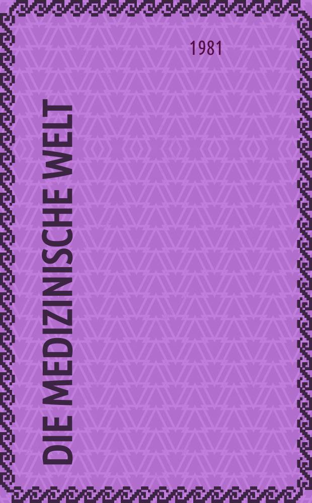 Die Medizinische Welt : Ärztliche Wochenschrift. Bd.32, H.28