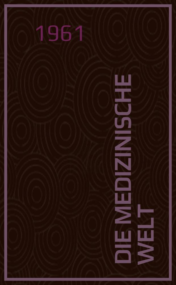 Die Medizinische Welt : Ärztliche Wochenschrift. 1961, №48