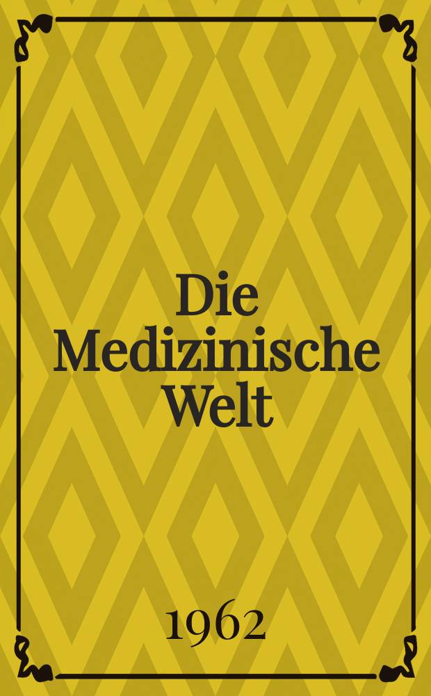 Die Medizinische Welt : Ärztliche Wochenschrift. 1962, №23