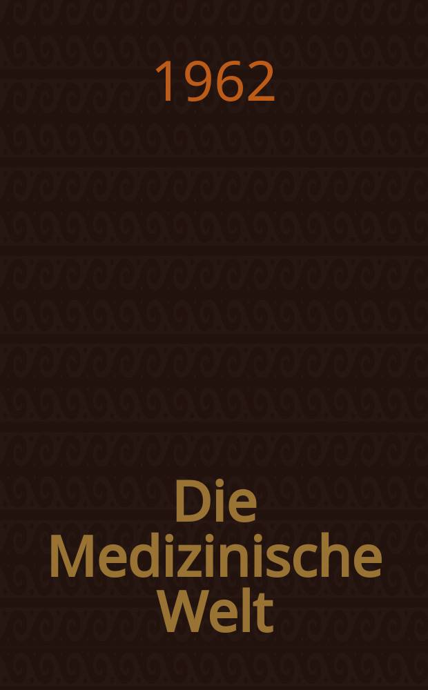 Die Medizinische Welt : Ärztliche Wochenschrift. 1962, №25