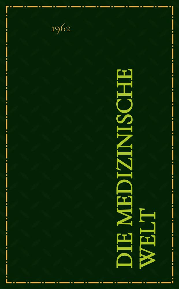 Die Medizinische Welt : Ärztliche Wochenschrift. 1962, №30