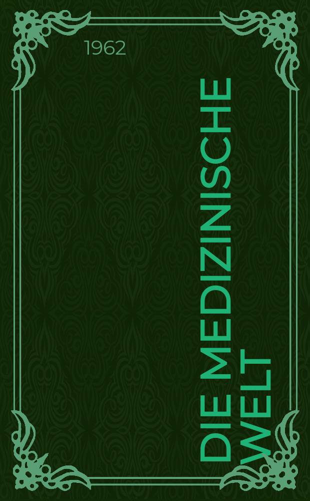 Die Medizinische Welt : Ärztliche Wochenschrift. 1962, №46