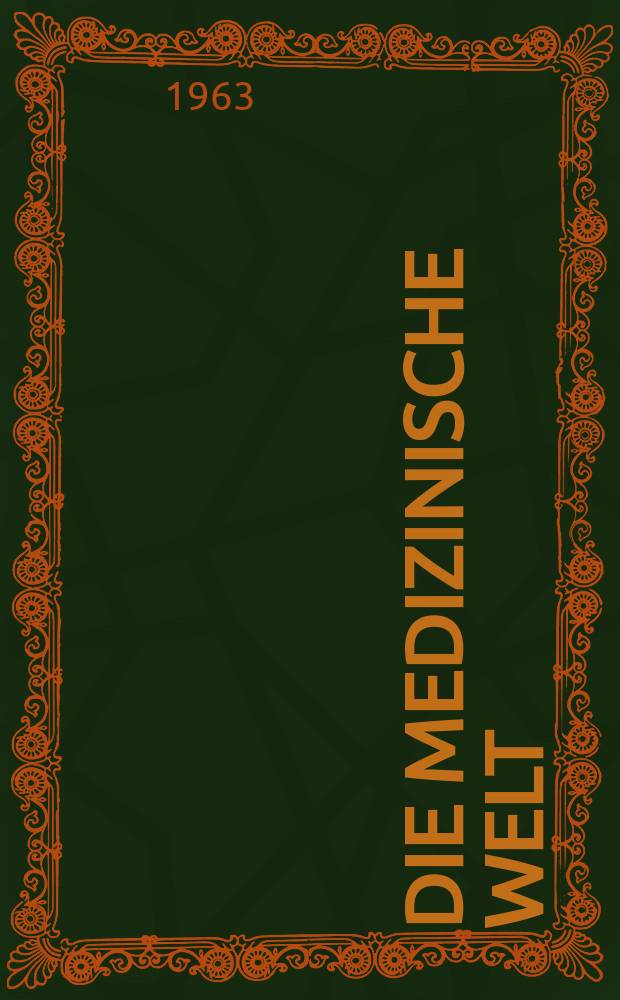 Die Medizinische Welt : Ärztliche Wochenschrift. 1963, №8