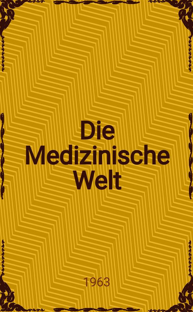 Die Medizinische Welt : Ärztliche Wochenschrift. 1963, №17