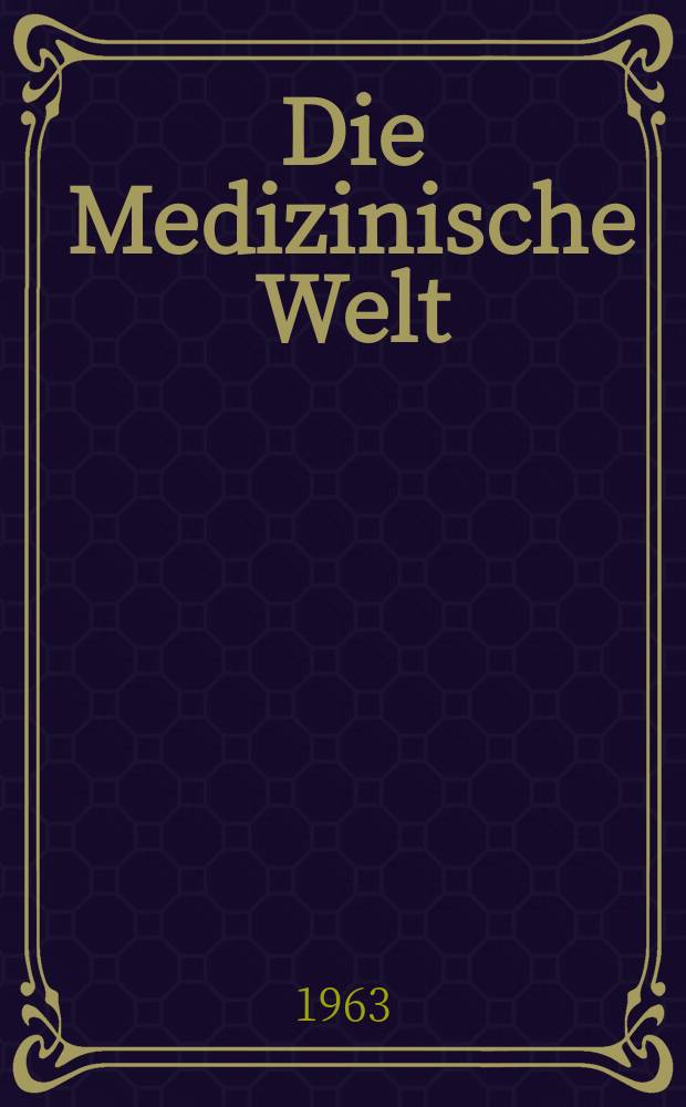 Die Medizinische Welt : Ärztliche Wochenschrift. 1963, №21