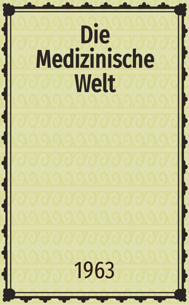 Die Medizinische Welt : Ärztliche Wochenschrift. 1963, №26