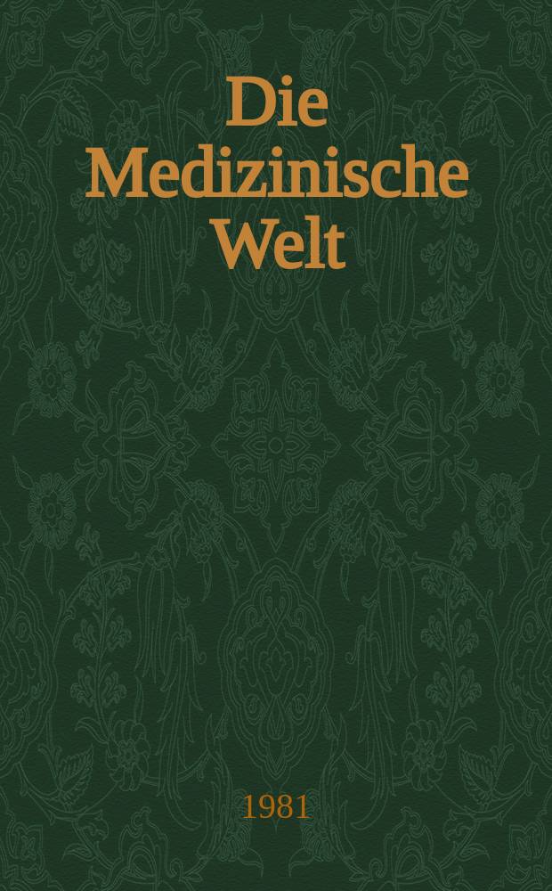Die Medizinische Welt : Ärztliche Wochenschrift. Bd.32, H.31