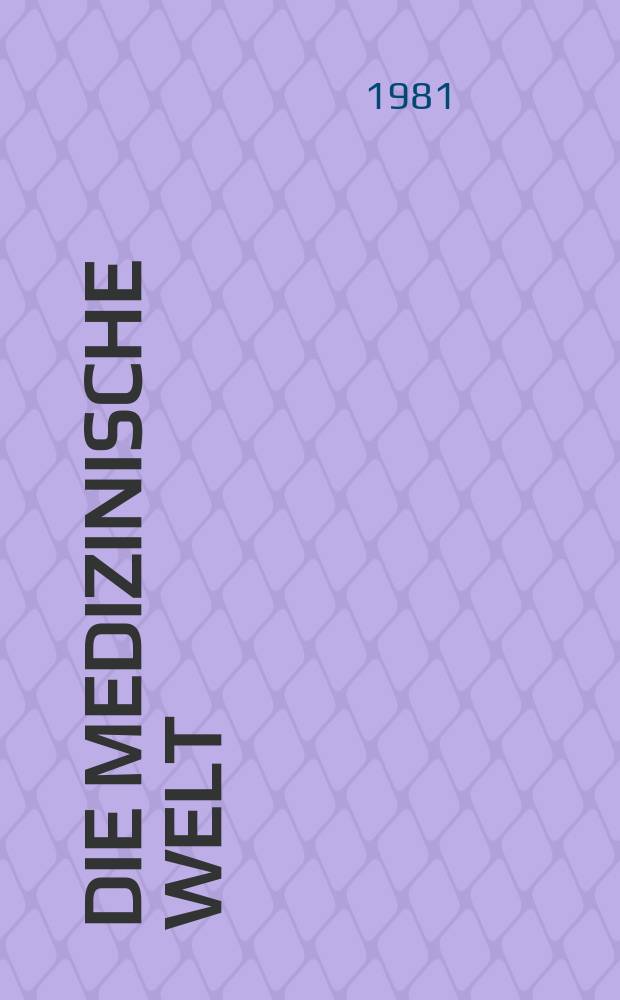 Die Medizinische Welt : Ärztliche Wochenschrift. Bd.32, H.36