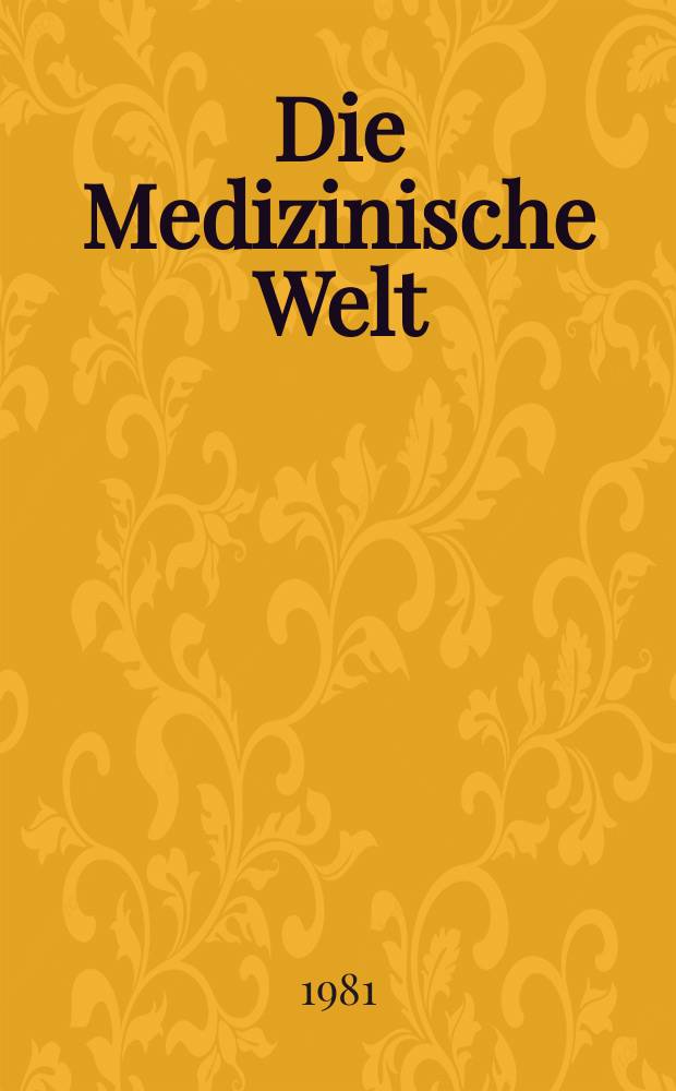 Die Medizinische Welt : Ärztliche Wochenschrift. Bd.32, H.40