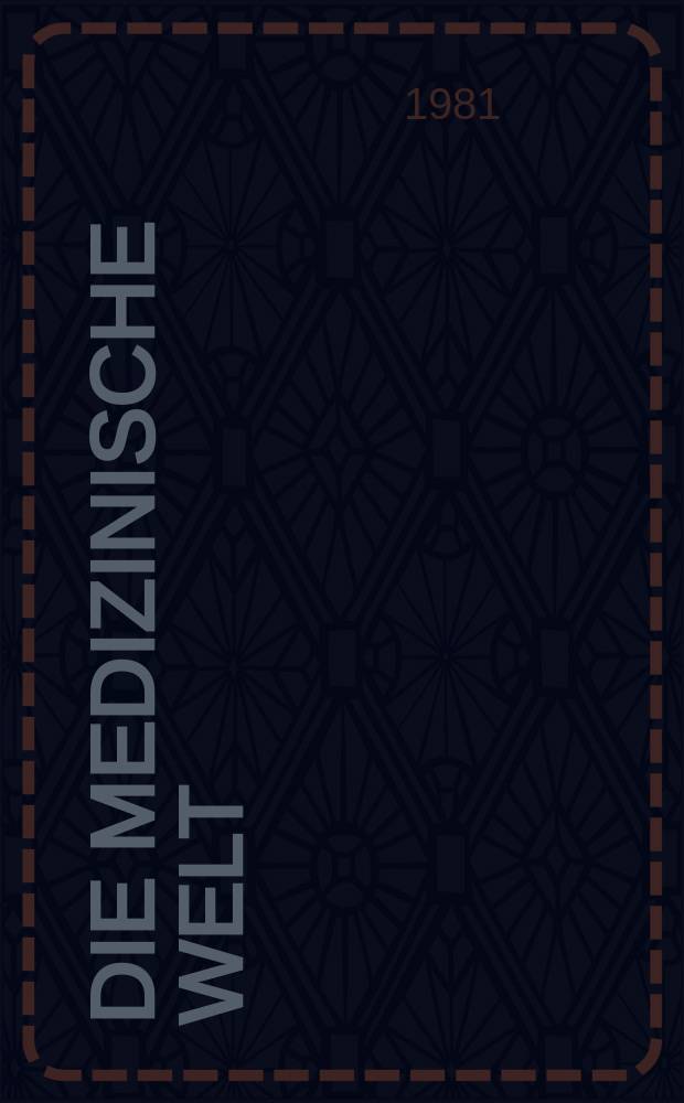 Die Medizinische Welt : Ärztliche Wochenschrift. Bd.32, H.51/52