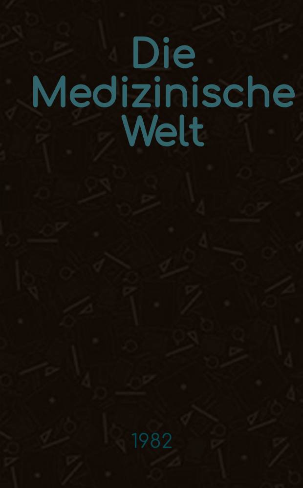 Die Medizinische Welt : Ärztliche Wochenschrift. Bd.33, H.24