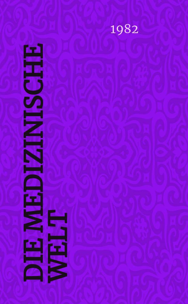 Die Medizinische Welt : Ärztliche Wochenschrift. Bd.33, H.33
