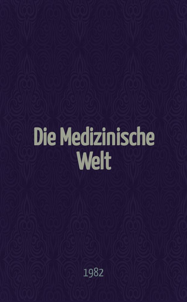 Die Medizinische Welt : &Auml;rztliche Wochenschrift. Bd.33, H.45