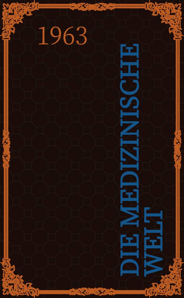 Die Medizinische Welt : Ärztliche Wochenschrift. 1963, №37