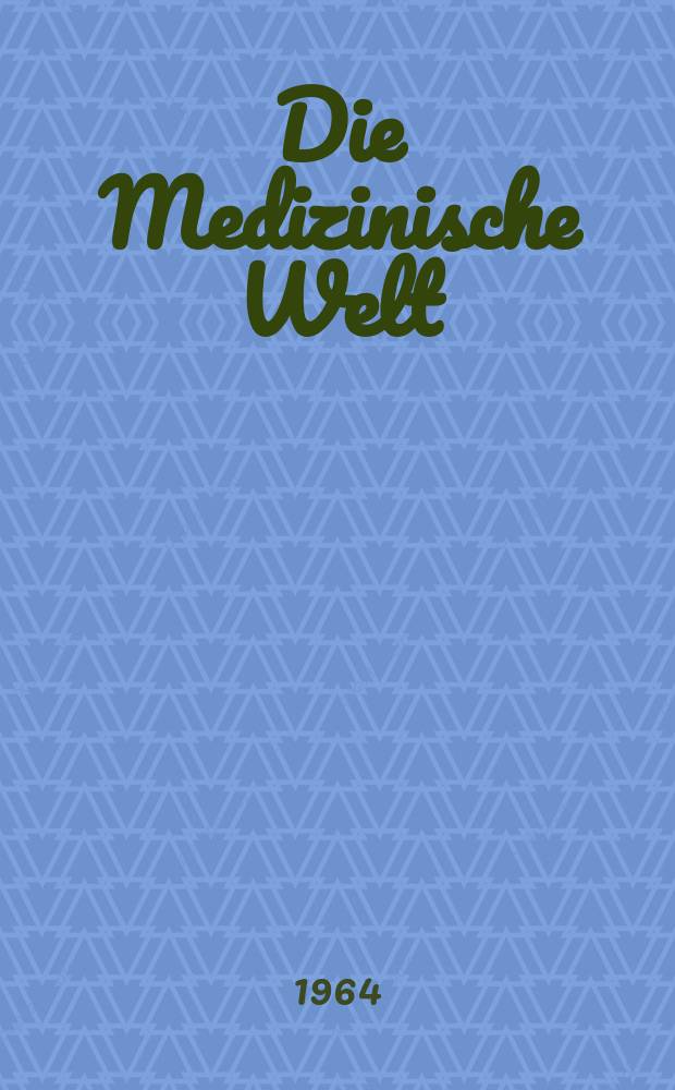 Die Medizinische Welt : Ärztliche Wochenschrift. 1964, №4