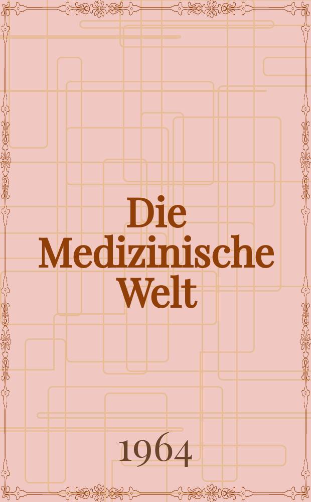 Die Medizinische Welt : Ärztliche Wochenschrift. 1964, №8