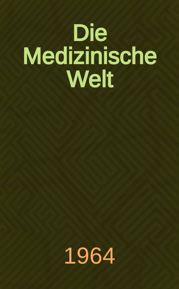 Die Medizinische Welt : Ärztliche Wochenschrift. 1964, №9