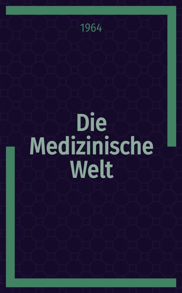 Die Medizinische Welt : Ärztliche Wochenschrift. 1964, №15