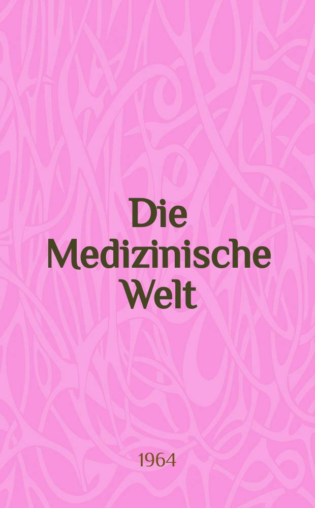Die Medizinische Welt : Ärztliche Wochenschrift. 1964, №51